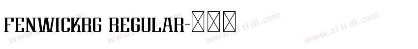 fenwickrg regular字体转换 fenwickrg regular字体转换